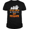 Image of You Cant Scare Me I Am A Set Designer Halloween