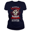 Image of If you are a HUNTER, then this shirt is for you! Whether you were born into it, or were lucky enough to marry in, show your pride by getting this shirt today. Makes a perfect gift!