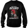 Image of WITH GREAT BEARD COMES GREAT RESPONSIBILITY