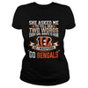 Image of NFL BENGALS 170 SHE ASKED ME
