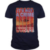 Image of it's not a crime if you're doing it the for the good guys