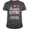 Image of Be Nice To The Nutritionist Santa Is Watching Christmas