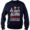 Image of Be Nice To The Jillaroo Santa Is Watching Christmas