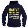 Image of Cybercatshirt Columbus Day 1492 Shirt Native American Discovery