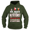 Image of Be Nice To The Nutritionist Santa Is Watching Christmas