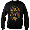 Image of I'm A Witch Before Coffee Halloween