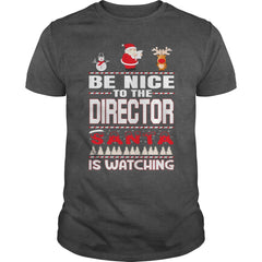 Be Nice To The Director Santa Is Watching Christmas