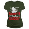 Image of Daddy's Hunting Buddy Funny Shirts