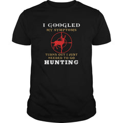 I JUST NEEDED TO GO HUNTING