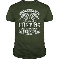 HUNTING Shirts - The Legend is Alive HUNTING An Endless Legend Name Shirts