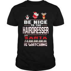 Be Nice To The Hairdresser Santa Is Watching Christmas