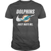 Image of Dolphins Just Hate Us T-shirt, Dolphins Just Hate Us Hoodies