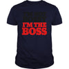 Image of I'm The Boss Shirt