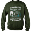 Image of Viet Nam Veteran T Shirt - Long Ago Is Never Far Away