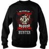 Image of If you are a HUNTER, then this shirt is for you! Whether you were born into it, or were lucky enough to marry in, show your pride by getting this shirt today. Makes a perfect gift!