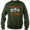 Image of YOU DON'T SCARE ME I'M A TEACHER FUNNY HALLOWEEN TSHIRT