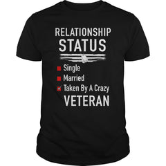 Taken By A Crazy Veteran T Shirt