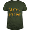 Image of Witch Please Funny Halloween Witch Shirt