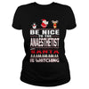 Image of Be Nice To The Anaesthetist Santa Is Watching Christmas