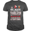 Image of Be Nice To The Translator Santa Is Watching Christmas
