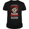 Image of If you're BLAZER, then THIS SHIRT IS FOR YOU! 100% Designed, Shipped, and Printed in the U.S.A.