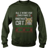 Image of All I Want For Christmas is Another Cat Ugly Shirt
