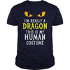 Image of I'm Really A Dragon Halloween Costume Shirt Easy Funny