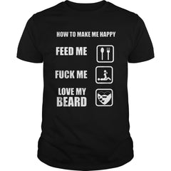 How to make me happy feed me fuck me love my beard