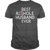Image of Best Asshole Husband Ever T-Shirt