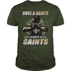 Saints Always Tshirt, Saints Always Hoodies