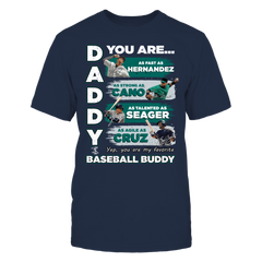 MARINERS - DADDY YOU ARE BASEBALL BUDDY