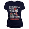 Image of I Only Roll With The Best Team The Buccaneers TShirt