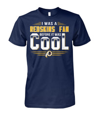 Washington Redskins I Was a Redskins Fan Before It Was It Was Cool
