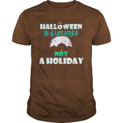 HALLOWEEN IS A LIFESTYLE NOT A HOLIDAY T SHIRT