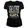 Image of SANTA I'm a proud mom of a freaking awesome SANTA - SANTA name - Mother - Mom - Mommy - mother's day - mom gifts - gift for mom - Mom shirt - Mom tshirt - Best Sellers