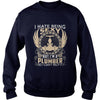 Image of I Hate Being Sexy But Im A Plumber T Shirt