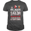 Image of Be Nice To The Sailor Santa Is Watching Christmas