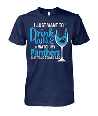 Carolina Panthers I Just Want To Drink Wine And Watch My Panthers Beat Your Team's Ass