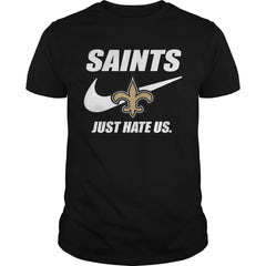 Saints Just Hate Us T-shirt, Saints Just Hate Us Hoodies