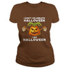 Image of I Don't Celebrate Halloween I Am Halloween