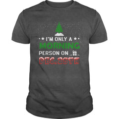 Morning Person On December 25th Funny