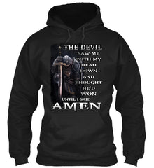 The Devil saw me .....
