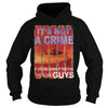 Image of it's not a crime if you're doing it the for the good guys