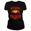 Image of WELCOME TO HALLOWEEN PARTY T SHIRT HALLOWEEN COSTUME GIFT