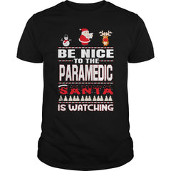 Be Nice To The Paramedic Santa Is Watching Christmas