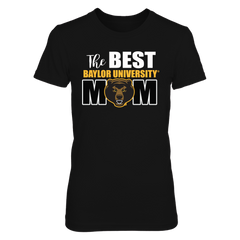 Baylor University Shirts - The Best Baylor Bear Mom