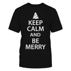 Keep Calm And Be Merry Christmas Women-S  T Shirts