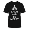 Image of Keep Calm And Be Merry Christmas Women-S  T Shirts