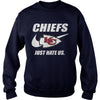 Image of Chiefs Just Hate Us T-shirt, Chiefs Just Hate Us Hoodies