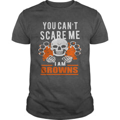 You Cant Scare Me Iam Browns TShirt